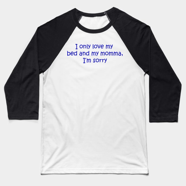 Love Quote Funny Lyrics Baseball T-Shirt by eccosdesign